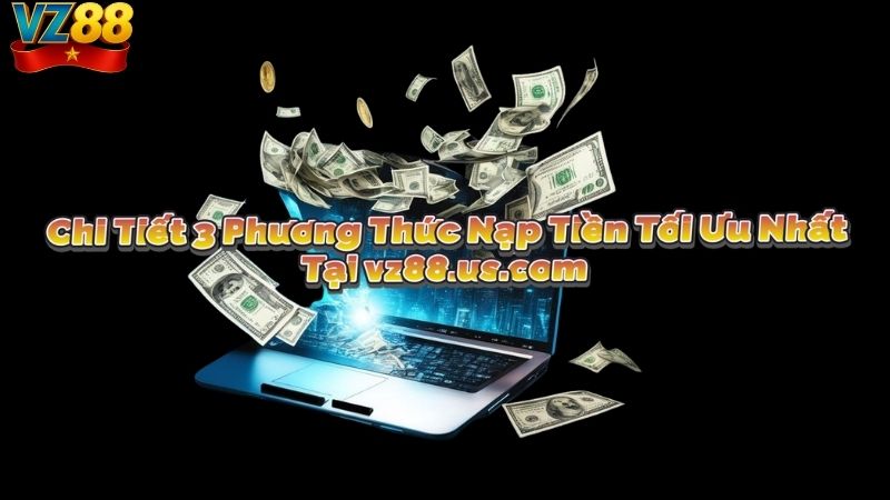 Chi Tiết 3 Phương Thức Nạp Tiền Tối Ưu Nhất Tại addition.sa.com